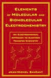 'Elements of Molecular and Biomolecular Electrochemistry: An Electrochemical Approach to Electron Transfer Chemistry', un livre de Jean-Michel SAVEANT,  Wiley, Hoboken, NJ 2006